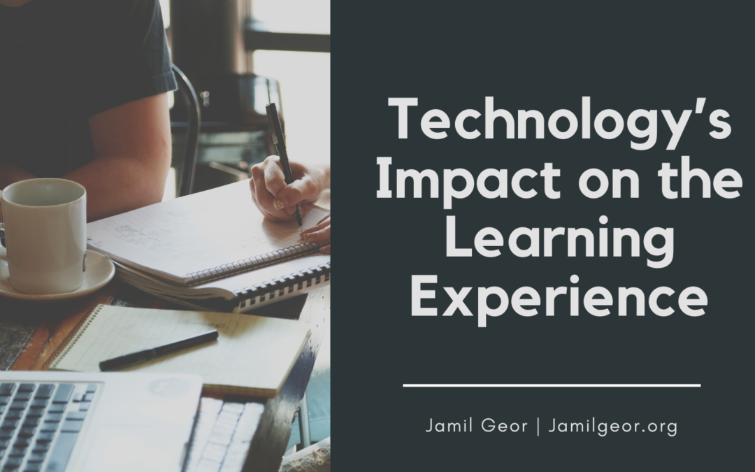 Technology’s Impact on the Learning Experience