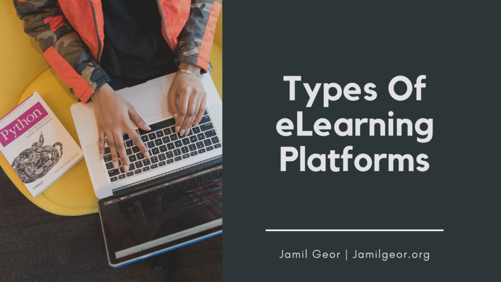 Types Of eLearning Platforms | Jamil Geor | Education